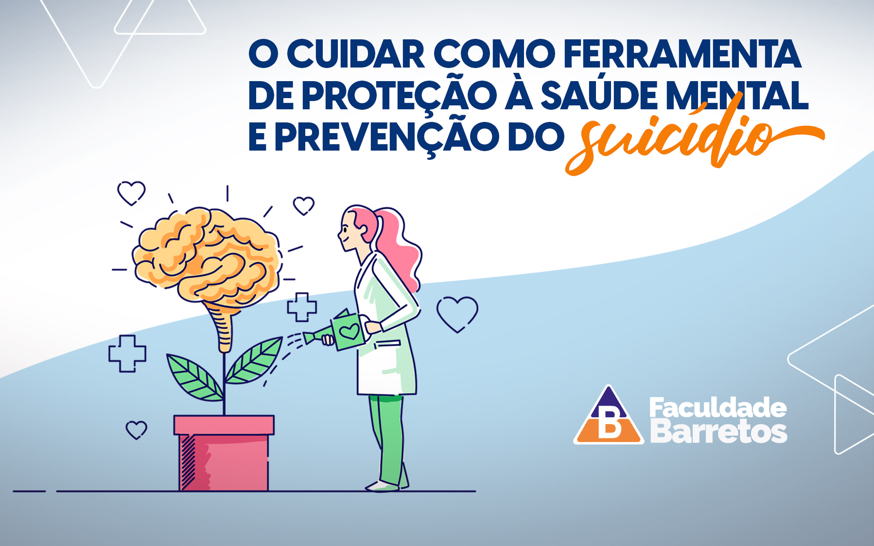 O Cuidar Como Ferramenta De Proteção à Saúde Mental E Prevenção do Suicídio